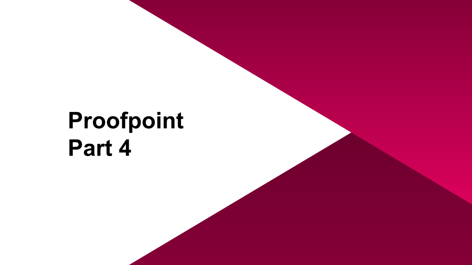 Proofpoint Part 4