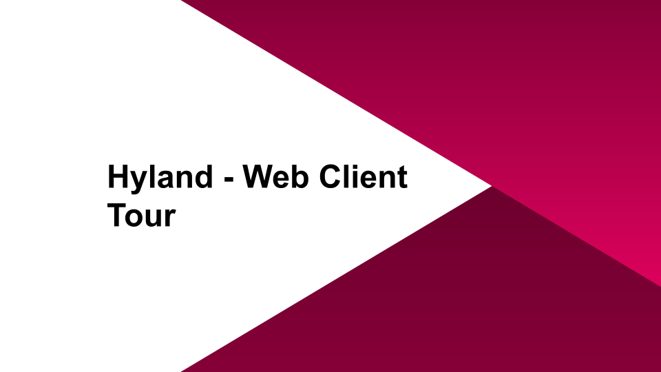 Hyland - Web Client Tour