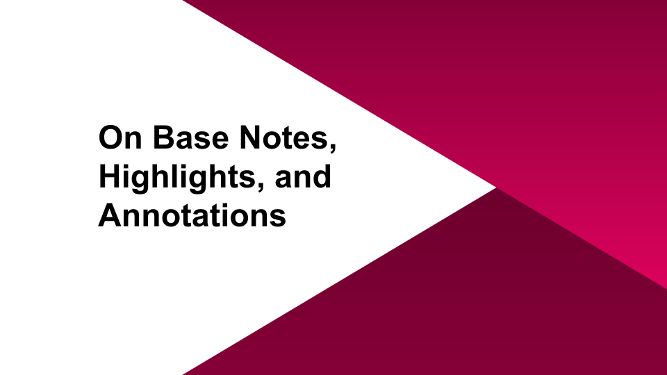 On Base Notes, Highlights, and Annotations